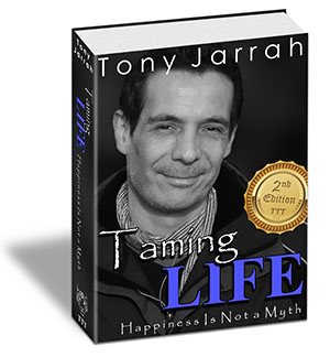 Taming Life - Happiness Is Not A Myth